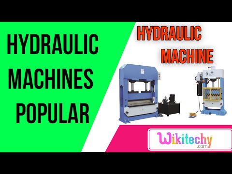 why is hydraulic machine popular | hydraulic machines interview tips | wikitechy.com