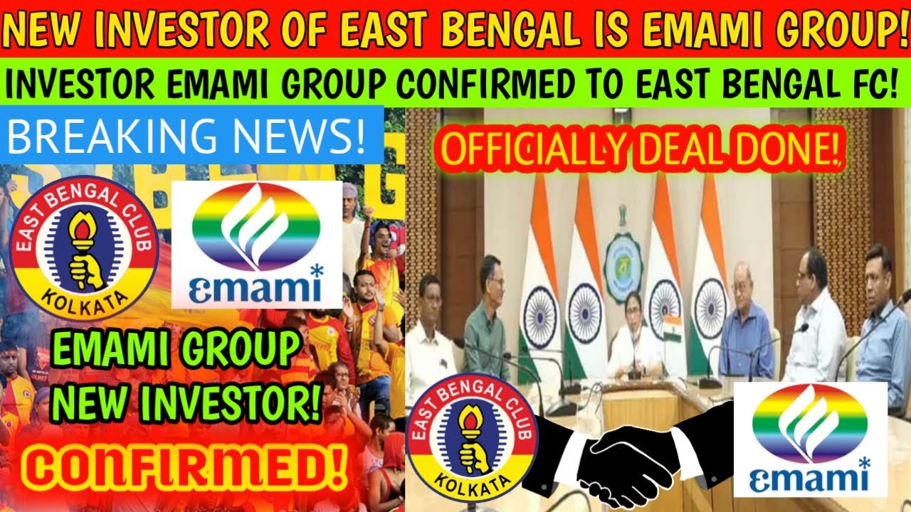 New Investor Of East Bengal is Emami Group|Emami Group Confirmed as New Investor Of East Bengal Fc|