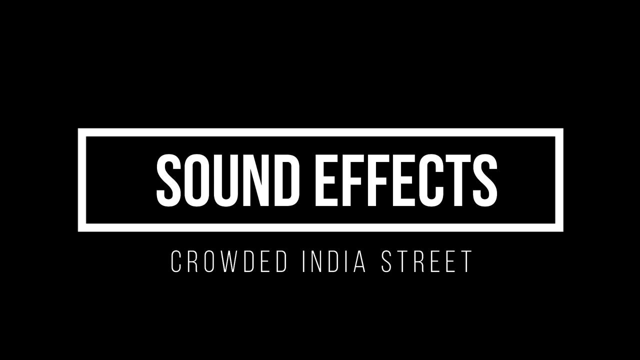Busy Street sound effects Experience the Authentic Sounds of a Busy Indian Street Free