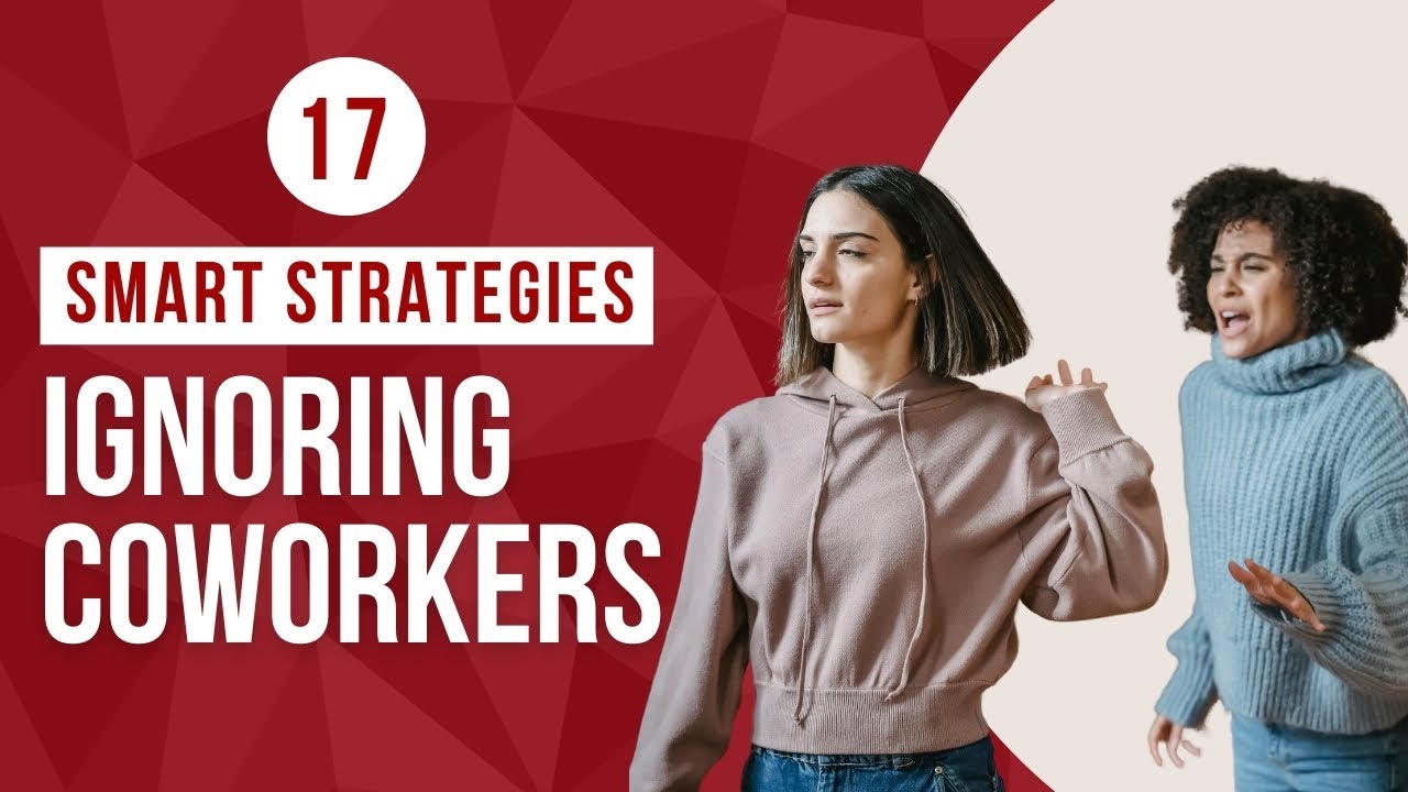 How To Ignore A Coworker In 17 Smart Ways YouTube How To Ignore A Coworker In 17 Smart Ways YouTube
