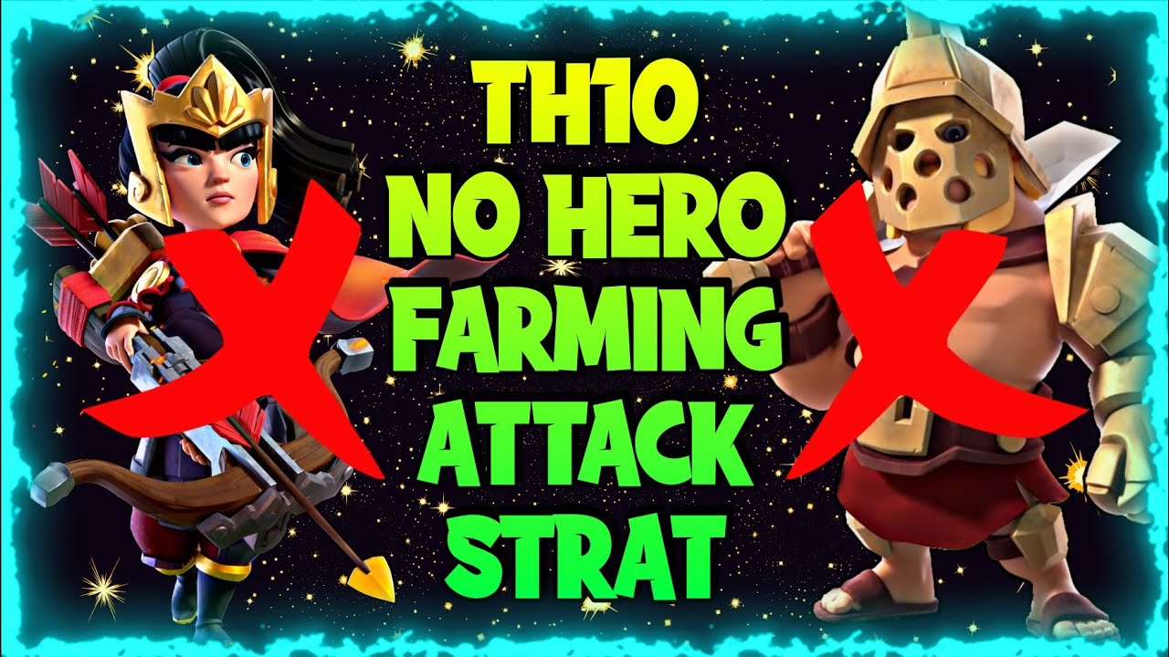 Th10 No Heroes Attack Strategy: ⭐⭐⭐ Th10 No Heroes Farming 2020 | Clash of Clans - Coc
