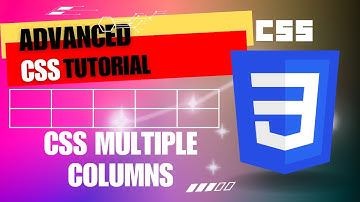 CSS Multiple Columns | CSS Columns | Advanced CSS Tutorial
