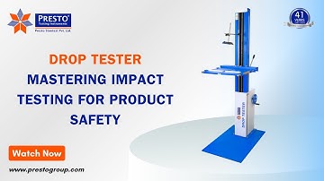 Drop Tester  Mastering Impact Testing for Product Safety | presto group