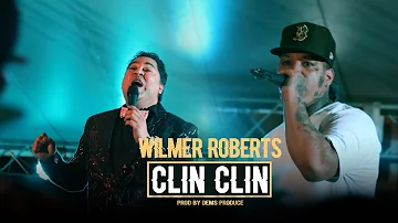 Clin Clin - Wilmer Roberts