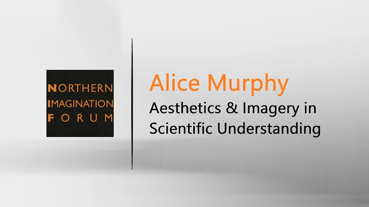 Alice Murphy | Aesthetics and Imagery in Scientifi...