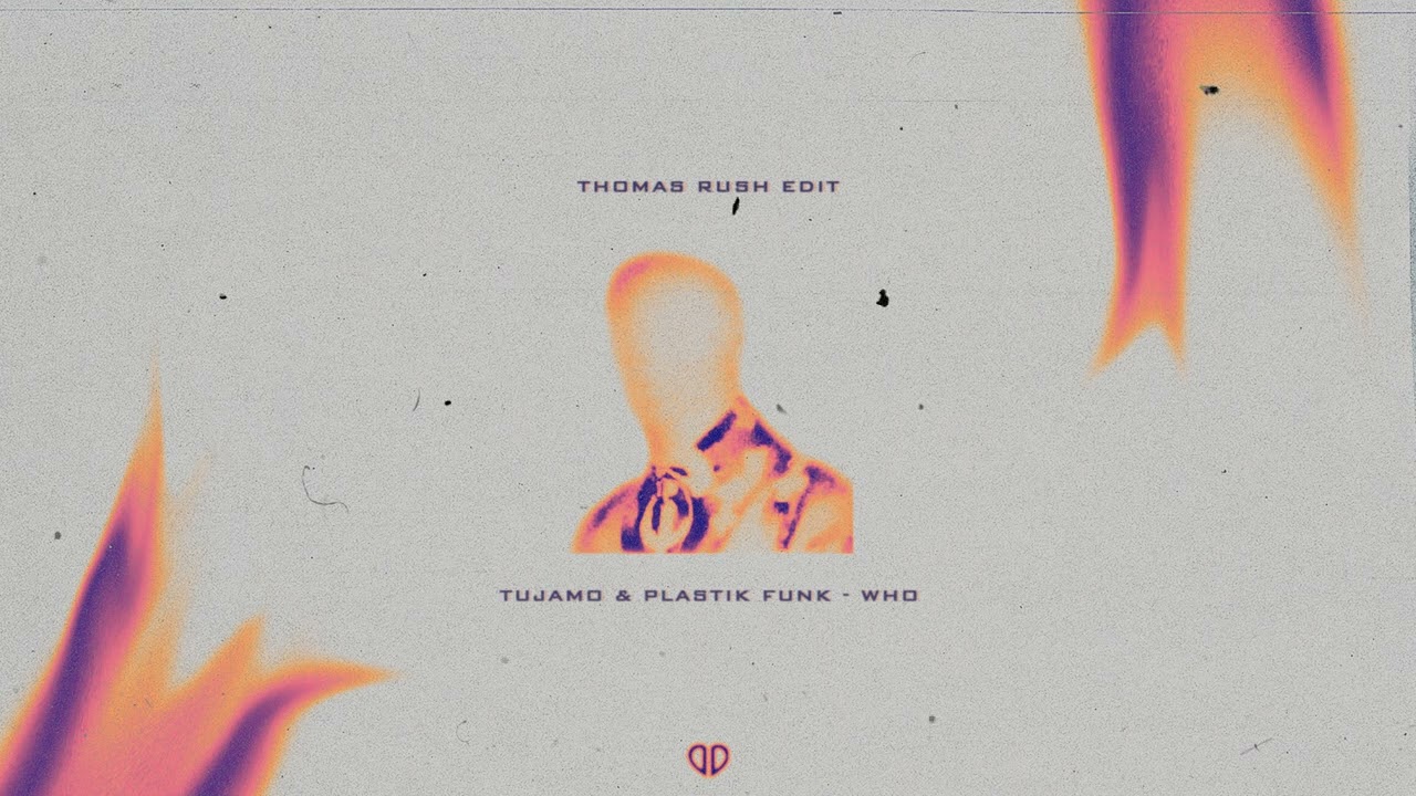 Tujamo \u0026 Plastik Funk - WHO (Thomas Rush Edit) [DropUnited Exclusive]