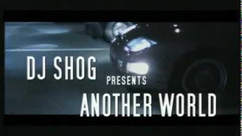 DJ SHOG - Another World (Video)