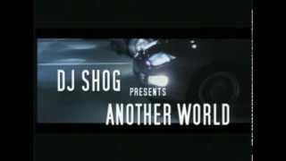 DJ SHOG - Another World (Video)