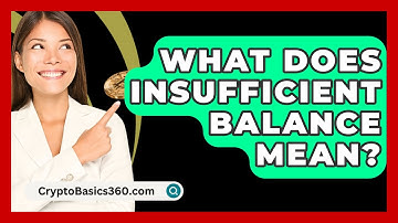 What Does Insufficient Balance Mean? - CryptoBasics360.com