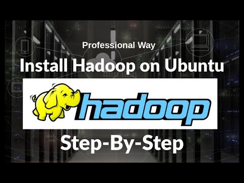 how to install hadoop in 20 minutes guaranteed step by step install hadoop on ubuntu