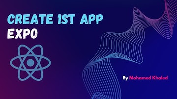 3. Create React Native Application ( using EXPO ) بالعربي