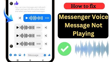How to Fix Messenger Voice Messages Not Playing Issue 2024
