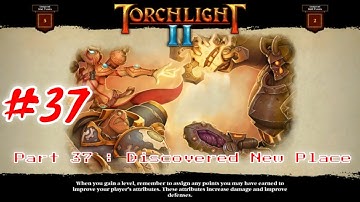 Torchlight 2 - The Adventure Continues PC Gameplay : Part 37 [HD] #Torchlight2 #Game #RPG #Fantasy