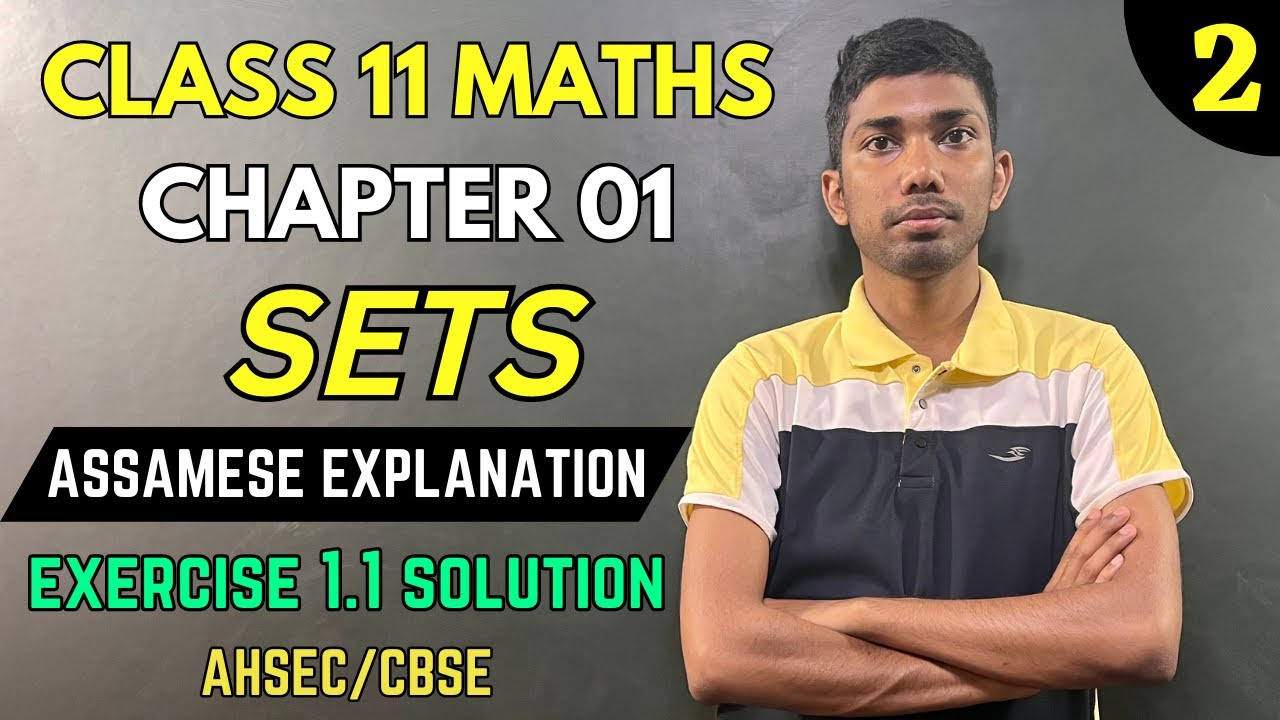 Class 11 Maths Exercise 1.1 Solution in Assamese | CHAPTER 1 SETS ...