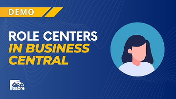 Role Centers in Business Central | Sabre Limited