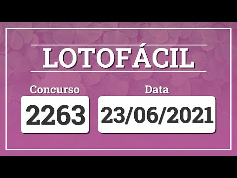 LOTOFÁCIL 2263 (23/06/2021) 🍀 Confira o resultado do sorteio de hoje - Concurso 2263