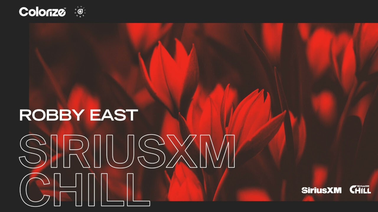 Colorize SiriusXM Chill Takeover: Robby East