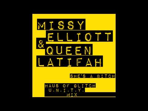 missy-elliott-&-queen-latifah---she's-a-bitch-(haus-of-glitch-mix)-@missyelliott-@iamqueenlatifah