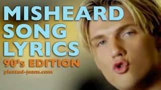 Misheard Song Lyrics 90s Edition by pleatedjeans 2,875,908 views 10 years ago 3 minutes, 53 seconds