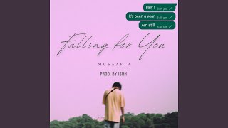 FALLING FOR YOU - Musaafir, ISHH