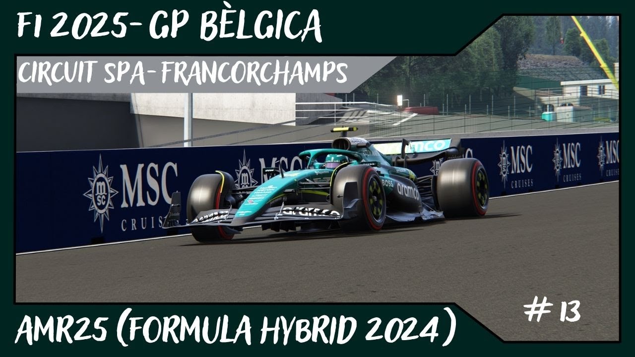 F1 2025 - GP BÈLGICA @ Circuit Spa-Francorchamps // AMR25 (Formula Hybrid 2024) // #13