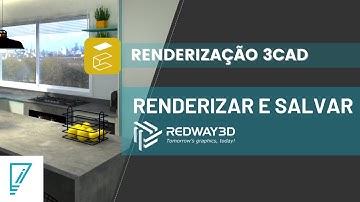 Renderização 3Cad #03 | Renderizar e Salvar (Redway Render)