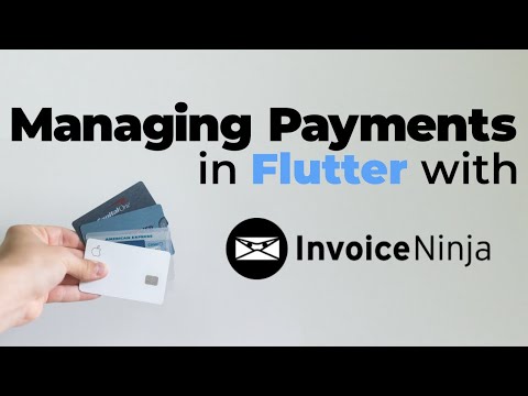 Managing Payments in Flutter | Invoice Ninja