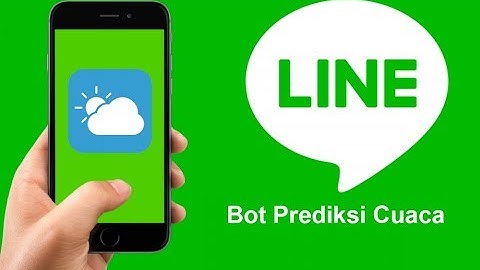 Cara Membuat Bot Line Messenger Prediksi Cuaca ( Versi Koding )