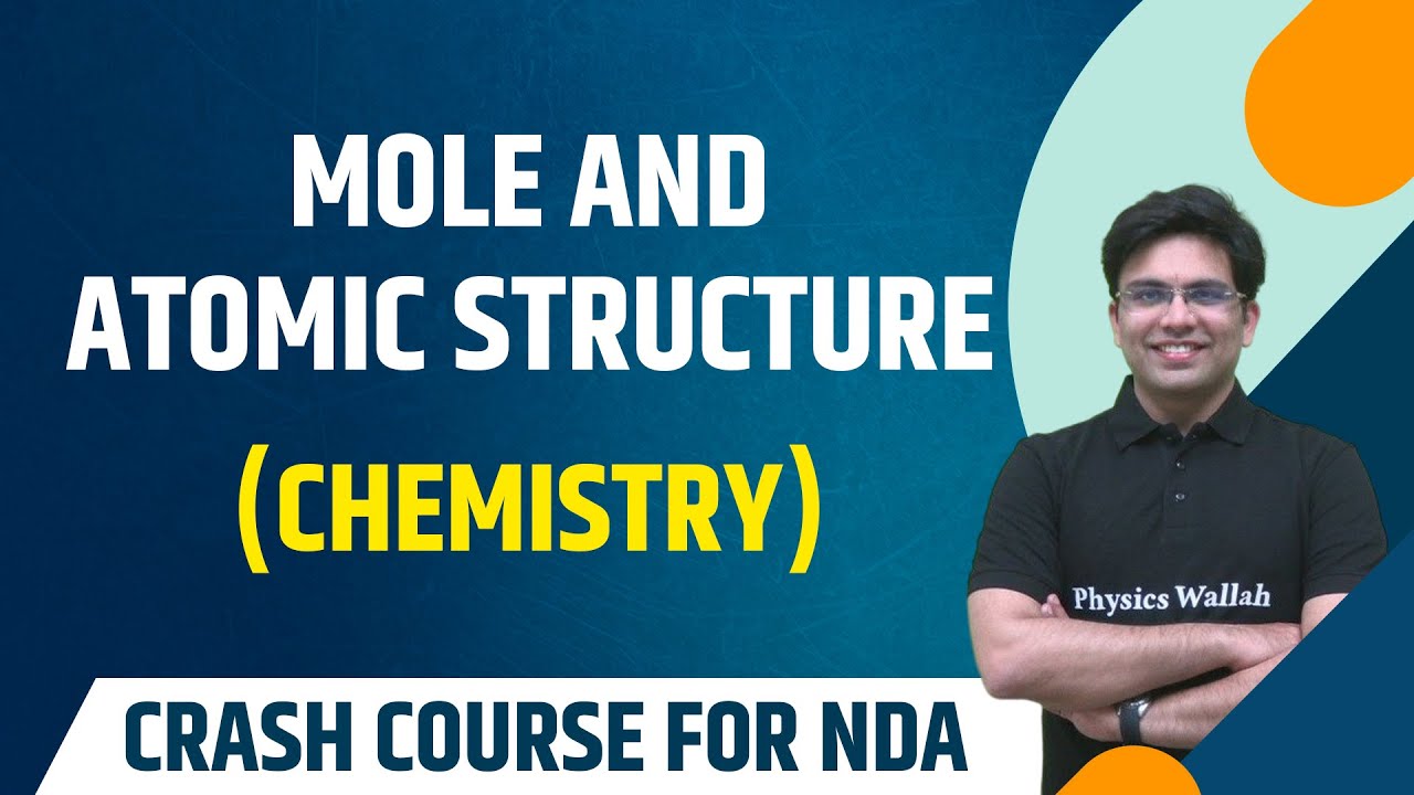 Mole and Atomic structure : Chemistry | Theory with MCQs | NDA Crash Course