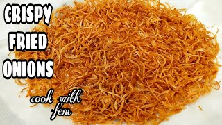 Crispy Fried Onions | Perfect Tali Hui Pyaz For Biryani, Haleem, Dum Ka Gosht | Cook With Fem