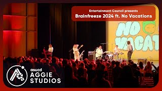Entertainment Council presents Brainfreeze 2024 ft. No Vacation