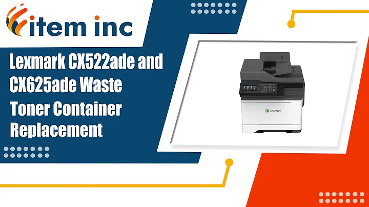 Lexmark CX522ade and CX625ade Waste Toner Container Replacement