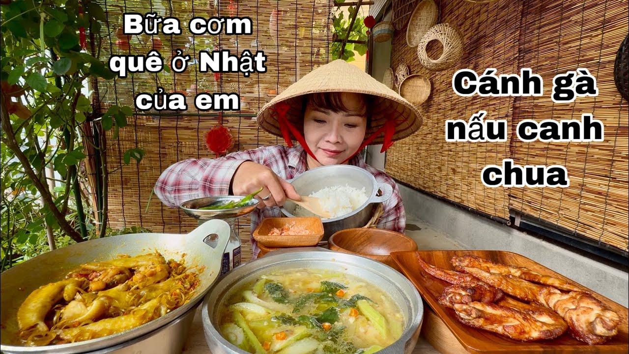 Bữa cơm quê cuộc sống đơn giản của em cánh gà nấu canh chua chót cánh kho xả