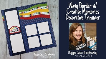 Wavy Border with Creative Memories Decorative Trimmer