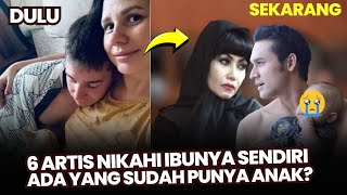 CINTA TERLARANG, 6 ARTIS NEKAT NIKAHI IBUNYA SENDIRI