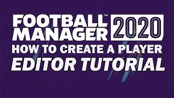 How To Create A New Player On Football Manager 2020 | FM20 Editor Tutorial