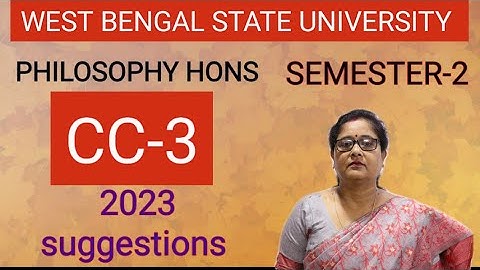 west Bengal state university philosophy hons semester 2 cc3 2023 suggestions/kaberi Bhattacharyya