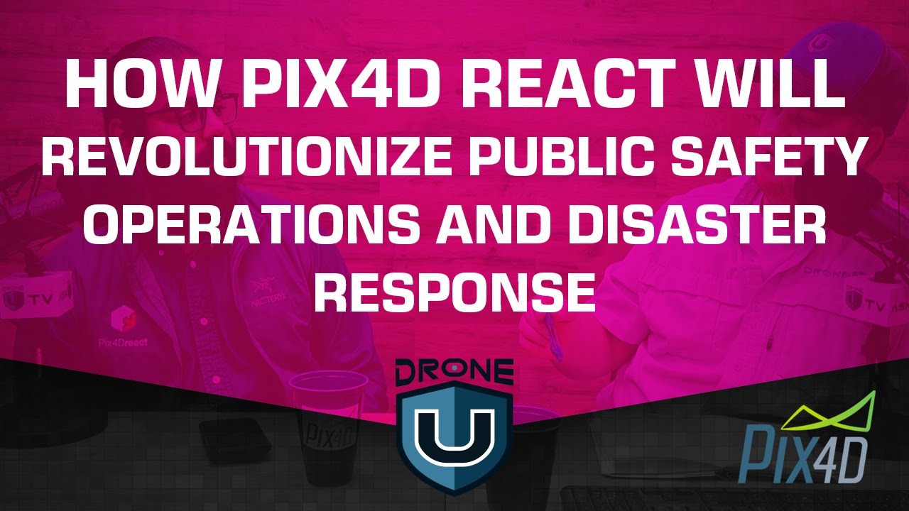 practice part 107 exam How Pix4D React Will Revolutionize Public Safety Operations and Disaster Response with Drones.