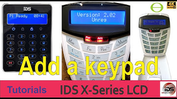 How to add another IDS X-Series keypads to your IDS alarm system