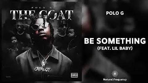 Be Something [clean] Polo G ft ( lil Baby )
