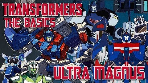 TRANSFORMERS: THE BASICS on ULTRA MAGNUS