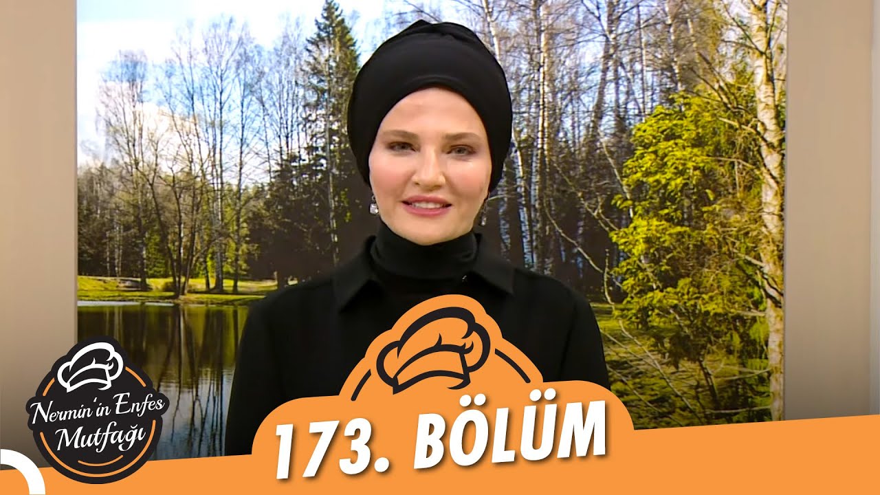 Nermin’in Enfes Mutfağı 173. Bölüm (25 Kasım 2021)