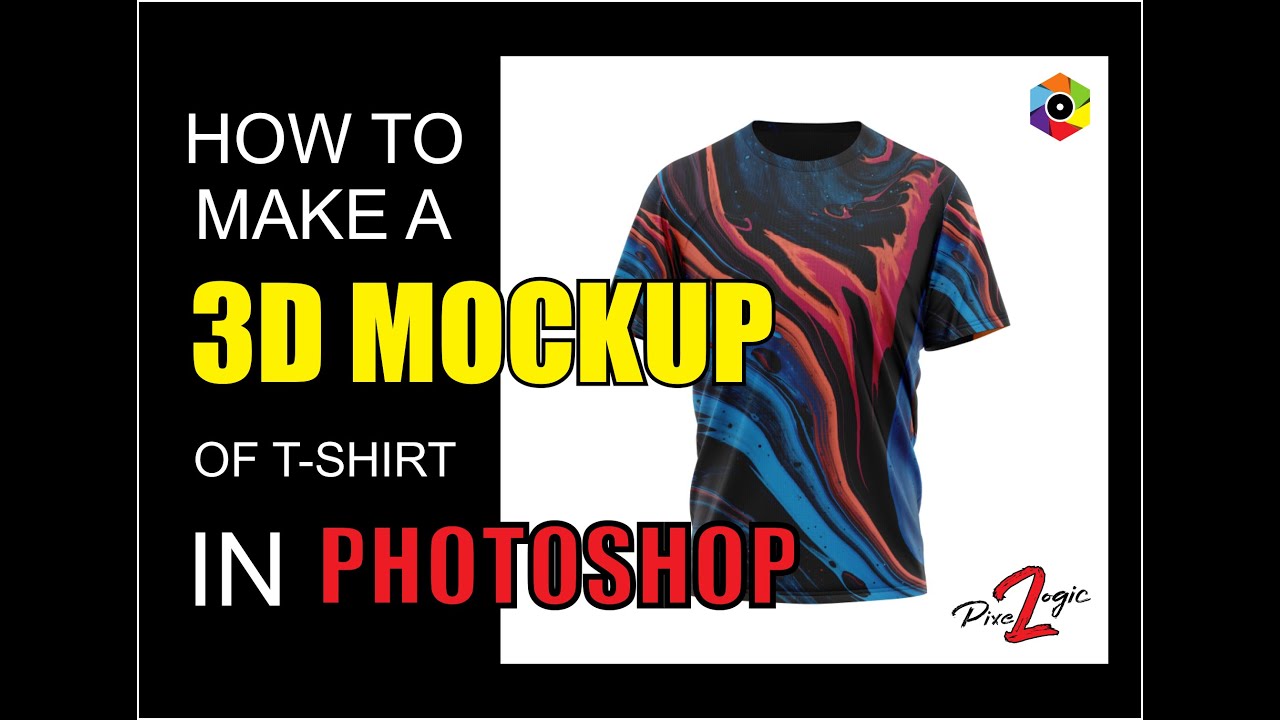 How to Make a 3d mockup Of T-Shirt In Photoshop | Pixel logic | #design ...