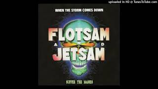 Flotsam and Jetsam - Suffer The Masses (Album Version)