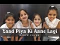 Yaad Piya Ki Aane Lagi Dance | Divya Khosla Kumar |Neha kakkar l Lalit Dance Group Choreography