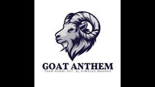 Team Kenni 021 The Goat Anthem Dj Dimplez Mashup