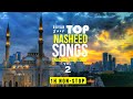 Top nasheed songs 1h nonstop vol2     