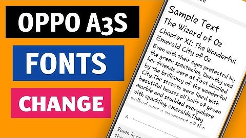(OPPO A3S) Change fonts in OPPO A3S | fonts for OPPO A3S