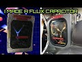 I MADE A FLUX CAPACITOR FROM BACK TO THE FUTURE!