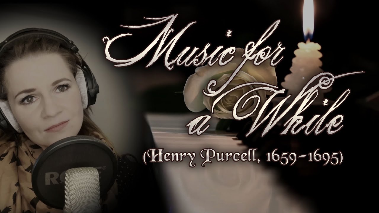 "Music for a While" - Henry Purcell (1659-1695) (with Lyrics) | Nicole Yvonne Poths "Music for a While" - Henry Purcell (1659-1695) (with Lyrics) | Nicole Yvonne Poths